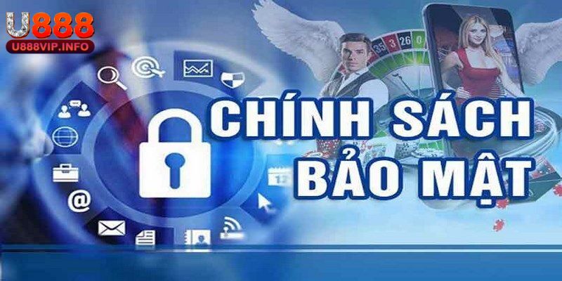 Chính sách bảo mật được thể hiện rõ ràng tại U888