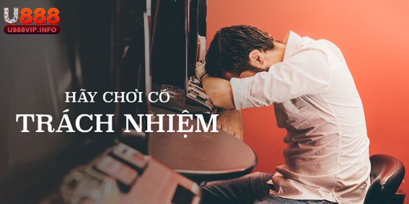 Chơi có trách nhiệm là chính sách được nhà cái cung cấp